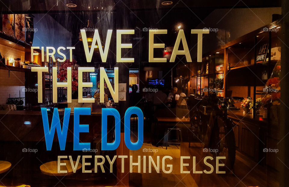 First we eat then we do everything else