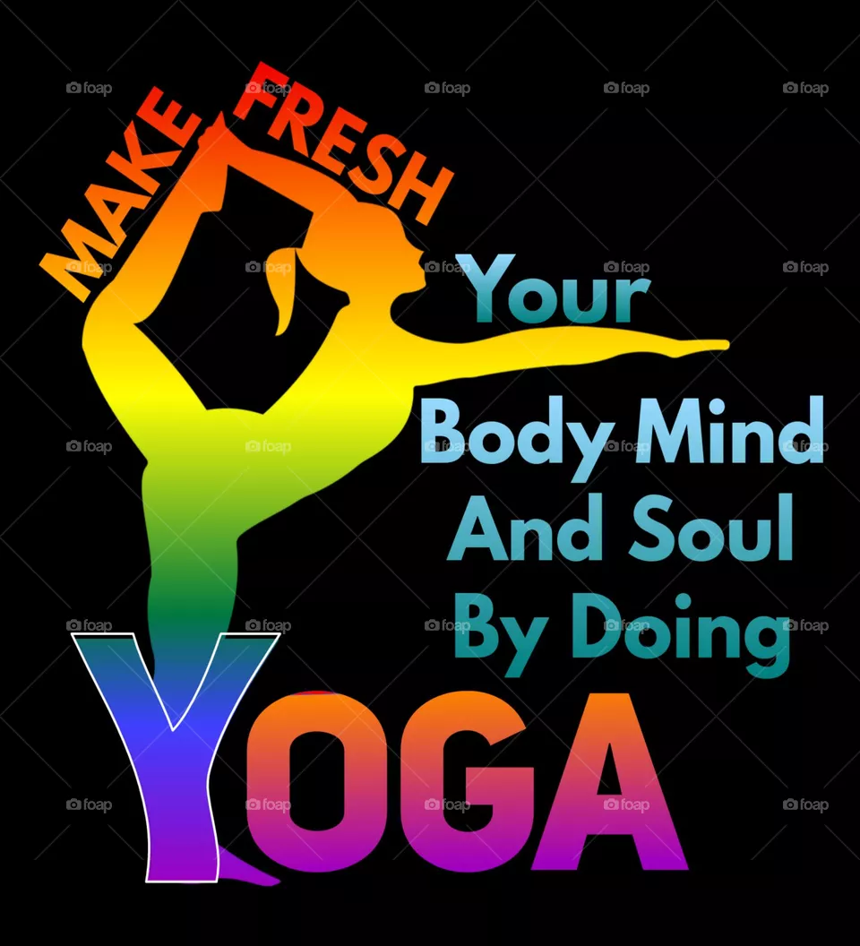 WISHING YOU A HAPPY YOGA DAY. MAKE FRESH YOUR BODY, MIND AND SOUL BY DOING YOGA.