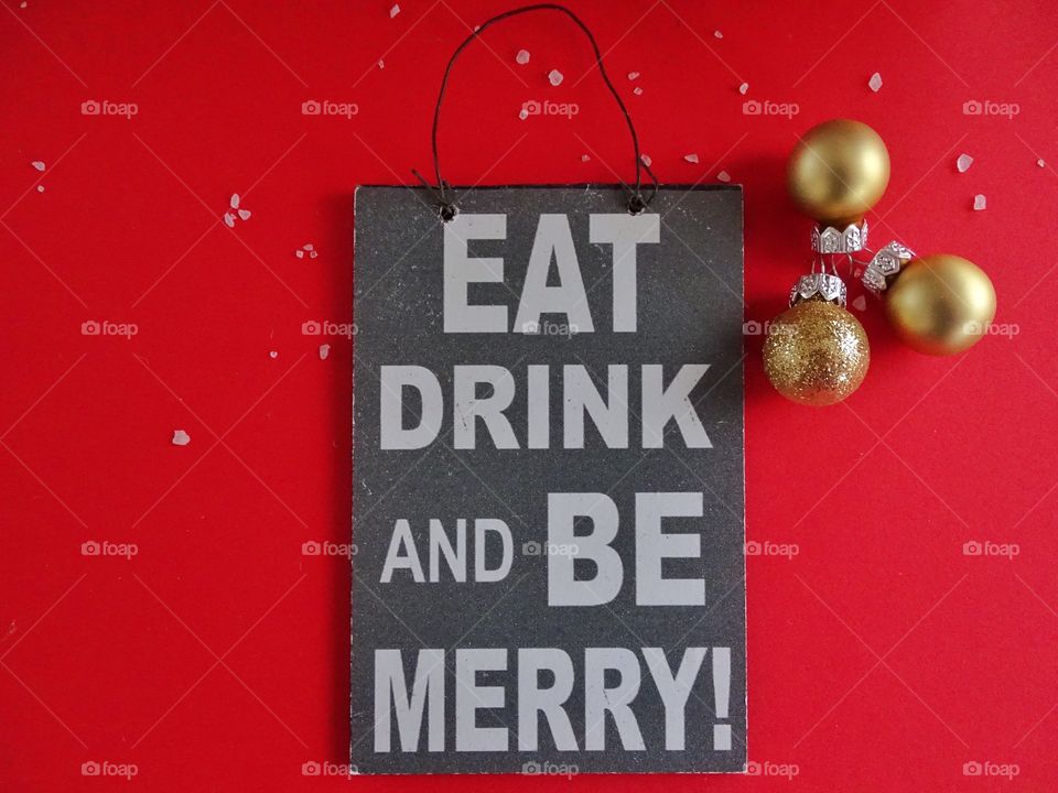 Eat drink and be merry