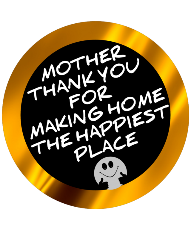 Mother's Day Wishes. Mother thank you for making home the happiest place. Happy Mother's Day