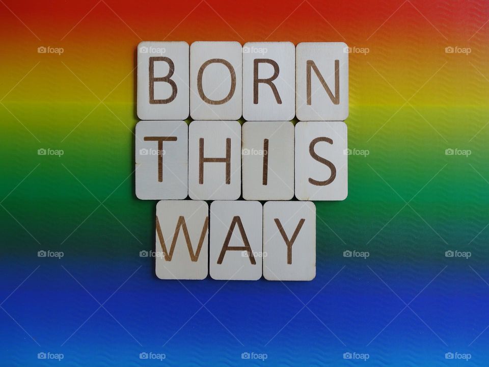 Born this way