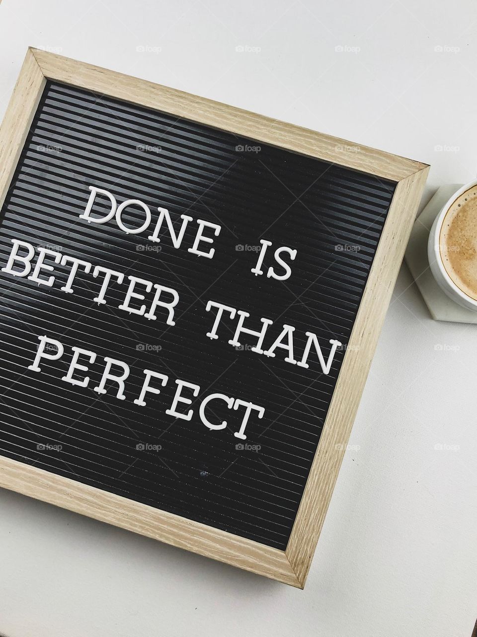 Done is better then perfect 