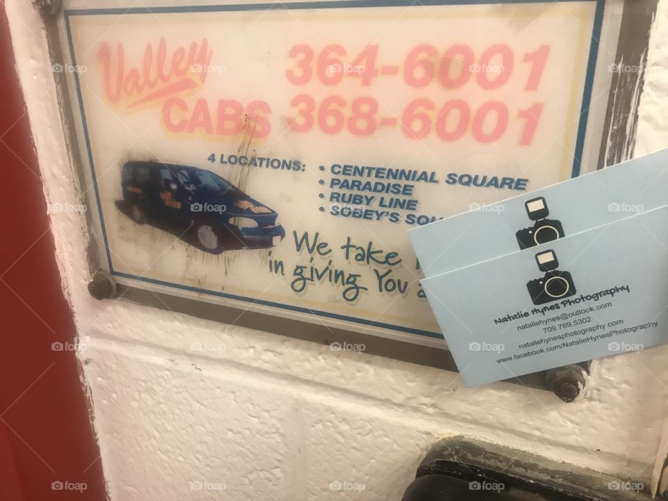 This is a sign advertising a Newfoundland and Labrador, Canada based cab company in the metro St. John’s area, known as valley cabs. I found this in the commonwealth medical clinic entrance. It’s like a lesson in NL Atlantic canadian marketing 101