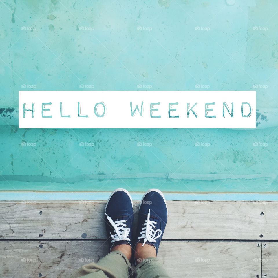 Hello weekend 