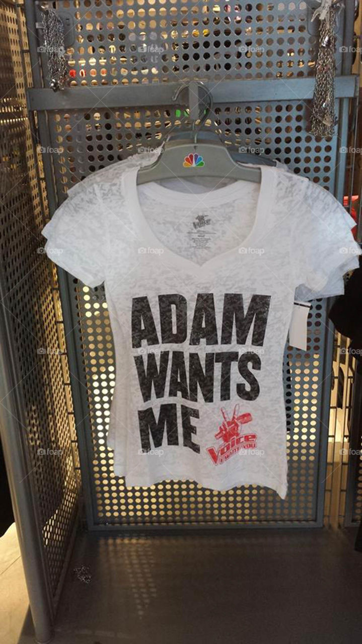 Adam wants ME!. T-shirt in NBC store for The Voice's Adam Levine