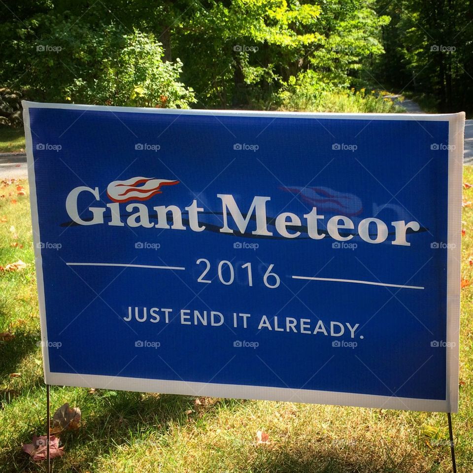 Political sign  for  giant meteor 