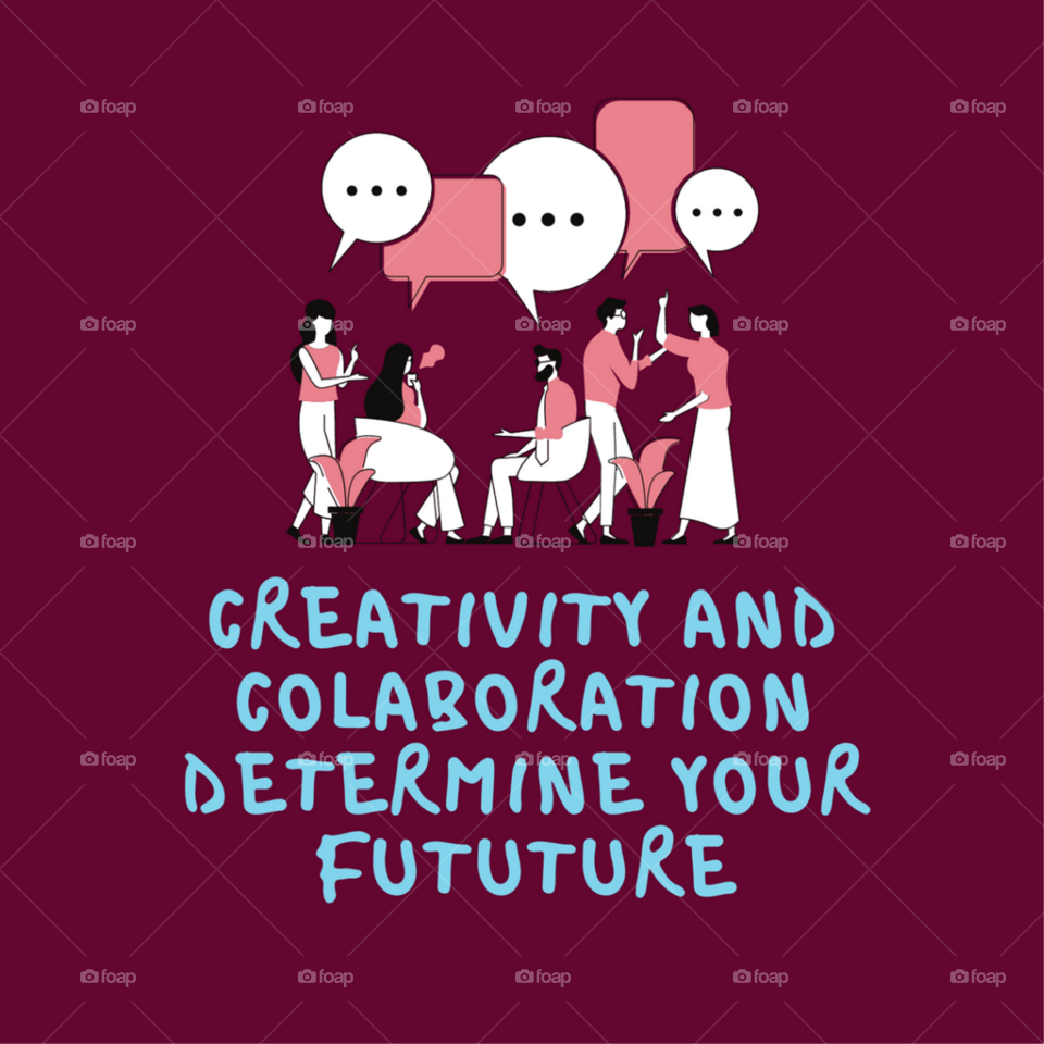 Ilustration of Creativity and Colaboration Determine Your Future