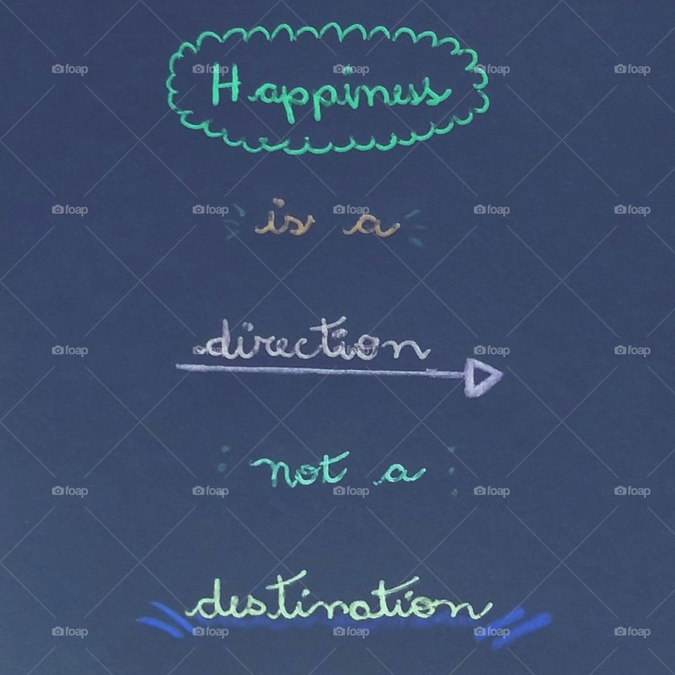 Quote - Happiness is a direction, not a destination. Write by hand.