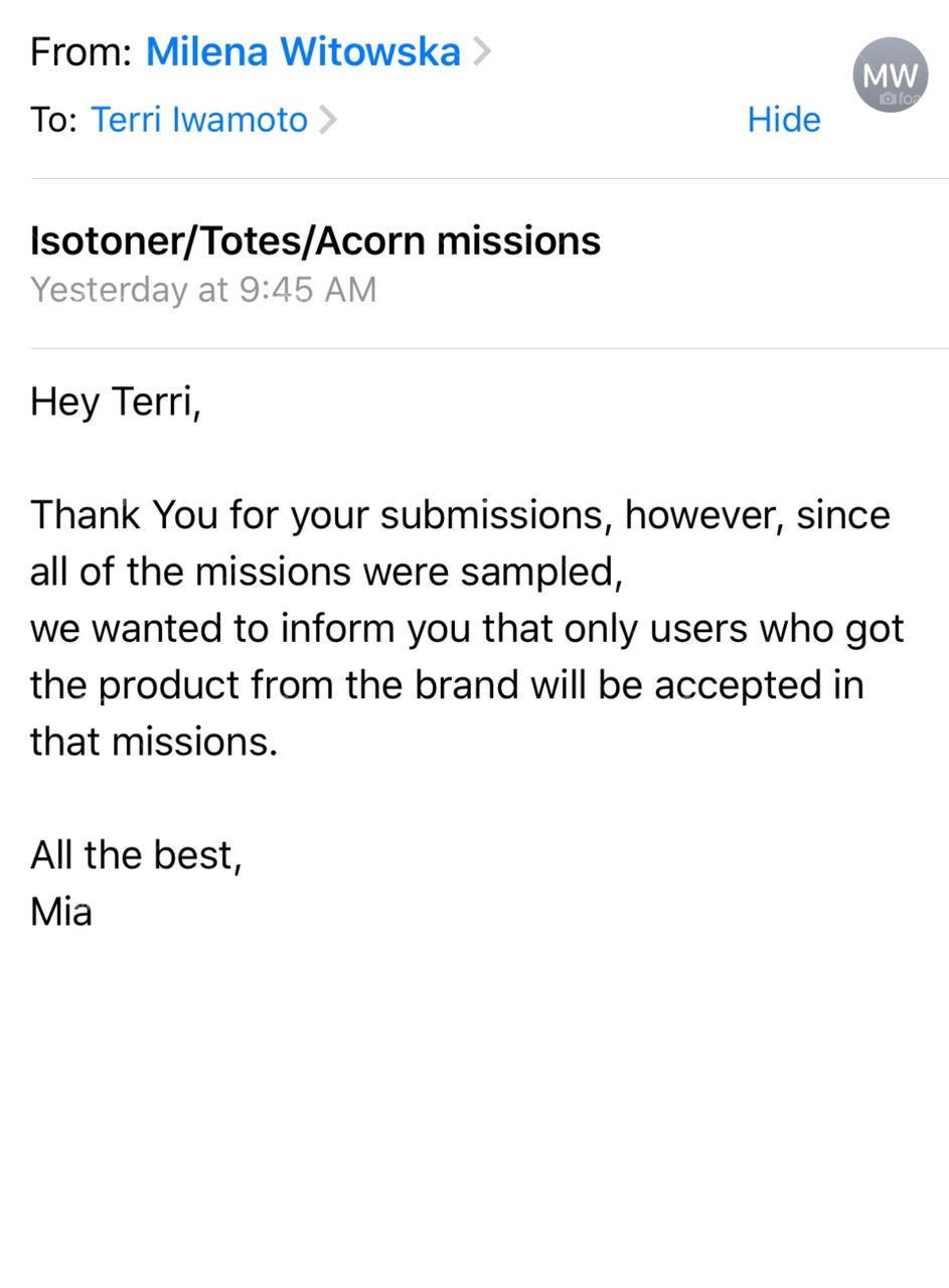 Isotoner/Totes/Acorn Missions ...don’t waste time submitting to the missions unless you got free samples from the brand offered to you & you accepted because if not your images will not be considered even though it does not say this on the statement.